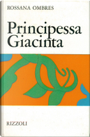 Principessa Giacinta by Rossana Ombres
