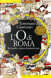 L'O di Roma by Tommaso Giartosio