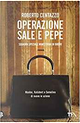 Operazione Sale e pepe by Roberto Centazzo