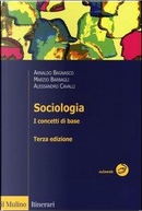 Sociologia. I concetti di base by Alessandro Cavalli, Arnaldo Bagnasco, Marzio Barbagli