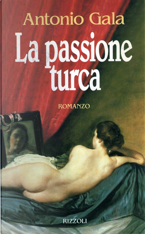 La passione turca by ANTONIO GALA
