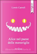 Alice nel paese delle meraviglie by Lewis Carroll