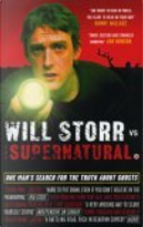 Will Storr Vs. the Supernatural by Will Storr