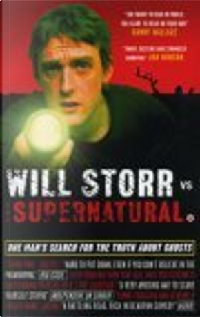 Will Storr Vs. the Supernatural by Will Storr