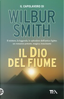 Il dio del fiume by Wilbur Smith