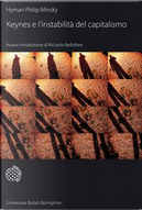Keynes e l'instabilità del capitalismo by Hyman P. Minsky