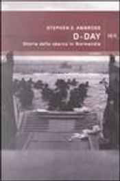 D-Day by Stephen E. Ambrose
