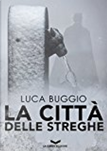 La città delle streghe by Luca Buggio