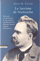 Le lacrime di Nietzsche by Irvin D. Yalom
