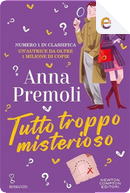 Tutto troppo misterioso by Anna Premoli