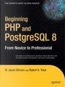 Beginning PHP and PostgreSQL 8 by Robert H. Treat, W. Jason Gilmore