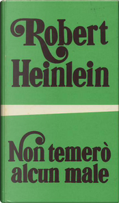 Non temerò alcun male by Robert A. Heinlein