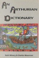 An Arthurian Dictionary by Ruth Minary