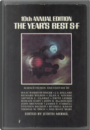 10th Annual Edition, The Year's Best S-F by Arthur C. Clarke, Arthur Porges, Bruce Simonds, David R. Bunch, Donald Hall, Frank Roberts, Fritz Leiber, Isaac Bashevis Singer, J. G. Ballard, Jack Sharkey, James D. Houston, James T. Farrell, John D. MacDonald, Josef Nesvadba, José Maria Gironella, Kit Reed, Larry Eisenberg, M. E. White, Mack Reynolds, Morgan Kent, Norman Kagan, Richard Wilson, Rick Raphael, Robert Wallace, Roger Zelazny, Romain Gary, Russell Baker, Stephen Becker, Thomas M. Disch