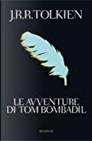 Le avventure di Tom Bombadil by John R. R. Tolkien
