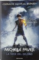 La voce del delfino. Cronache dell'età del bronzo by Michelle Paver