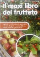 Il maxi libro del frutteto by Enrica Boffelli, Guido Sirtori