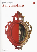 Sul guardare by John Berger