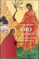 Dio è buono. Il mistero dell'Uomo-Dio by Eugenio Bernardi