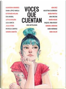 Voces que cuentan by Almudena Grandes, Diana López Varela, Estefanía Molina, Eva Amaral, Julia Otero, Leticia Dolera, Lola García, Patricia Campos, Sandra Sabatés