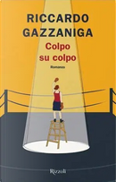 Colpo su colpo by Riccardo Gazzaniga
