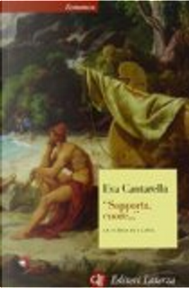 "Sopporta, cuore..." by Eva Cantarella