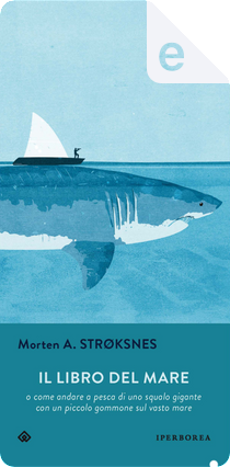 Il libro del mare by Morten A. Strøksnes