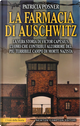 La farmacia di Auschwitz by Patricia Posner