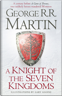 A Knight of the Seven Kingdoms by George R.R. Martin
