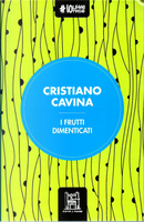 I frutti dimenticati by Cristiano Cavina