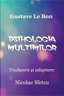 Psihologia Multimilor by Gustave Le Bon