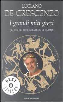 I grandi miti greci by Luciano De Crescenzo