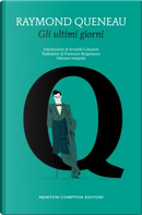 Gli ultimi giorni by Raymond Queneau