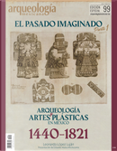 El pasado imaginado. Parte 1. Arqueología y artes plásticas en México: 1480-1821 by Leonardo López Luján