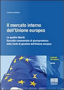 Il mercato interno dell'Unione Europea by Francesca Martines