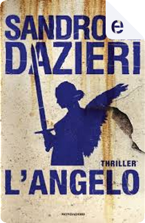 L'Angelo by Sandrone Dazieri