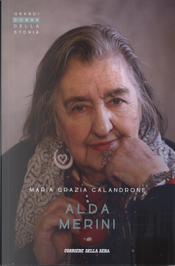 Alda Merini by Maria Grazia Calandrone