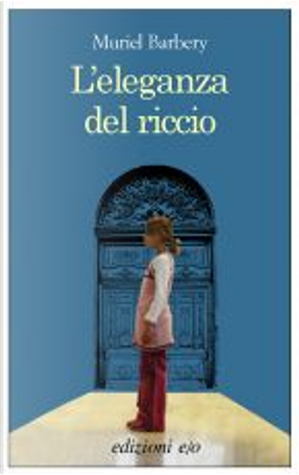 L'eleganza del riccio by Muriel Barbery