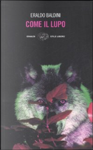 Come il lupo by Eraldo Baldini
