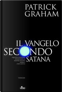 Il vangelo secondo Satana by Patrick Graham