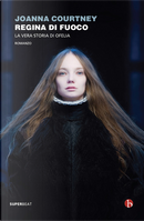 Regina di fuoco by Joanna Courtney