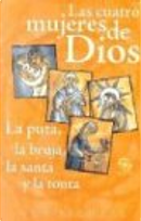 Las Cuatro Mujeres de Dios by Guy Bechtel