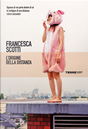 L'origine della distanza by Francesca Scotti