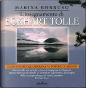 L'insegnamento di Eckart Tolle by Marina Borruso
