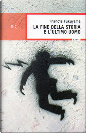 La fine della storia e l'ultimo uomo by Francis Fukuyama