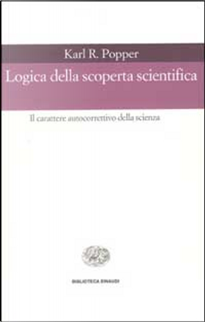 Logica della scoperta scientifica by Karl R. Popper