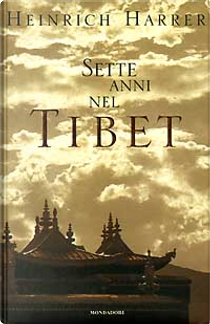 Sette anni nel Tibet by Heinrich Harrer