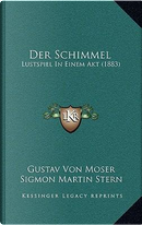 Der Schimmel by Gustav Von Moser