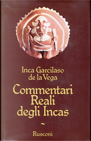 Commentari reali degli incas by Garcilaso de la Vega