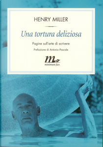 Una tortura deliziosa by Henry Miller